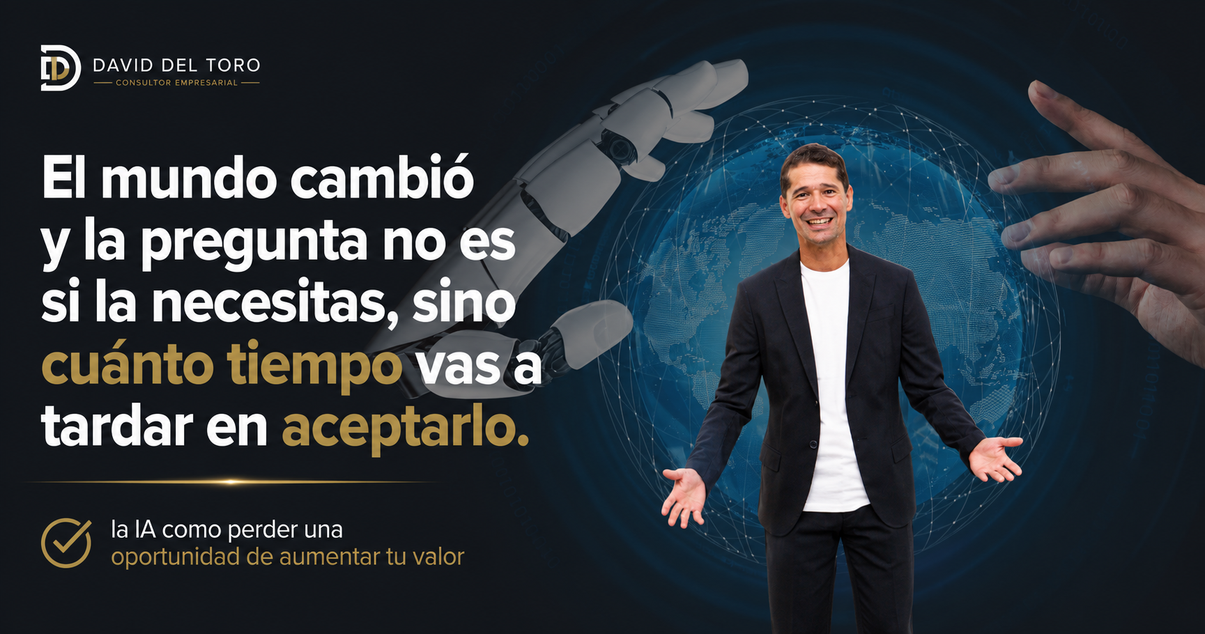 David del Toro - Consultor Empresarial Hablando sobre la importancia actual de la inteligencia artificial en las empresas.