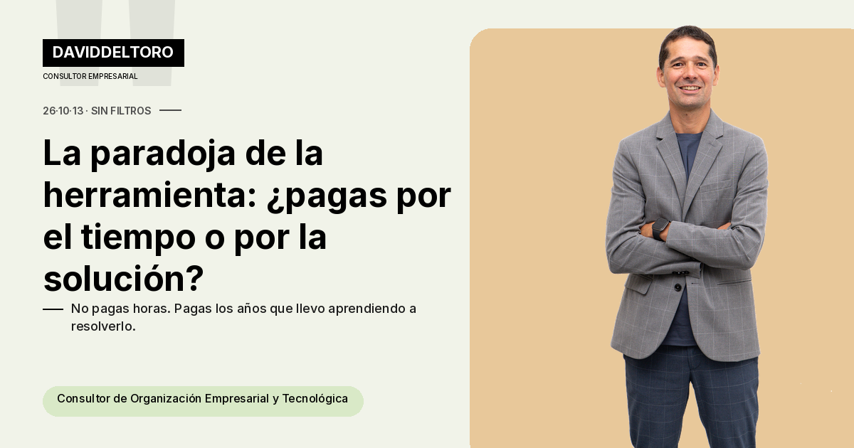 David del Toro - Consultor Empresarial Hablando sobre La "Paradoja de la Herramienta y no de tu sabiduría"